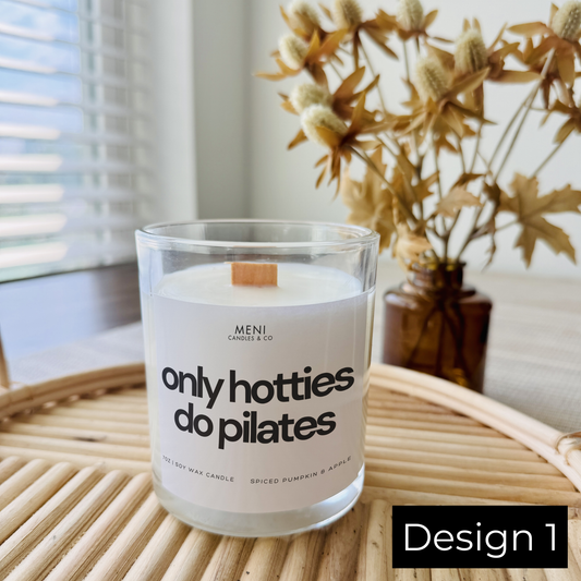 ONLY HOTTIES DO PILATES - WORKOUT - 7 OZ. CANDLE